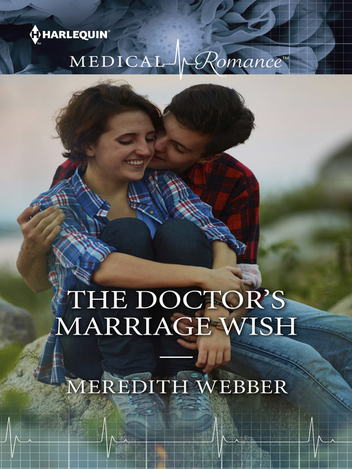 Title details for The Doctor's Marriage Wish by Meredith Webber - Available